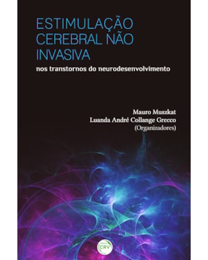 ESTIMULAÇÃO CEREBRAL NÃO INVASIVA NOS TRANSTORNOS DO NEURODESENVOLVIMENTO