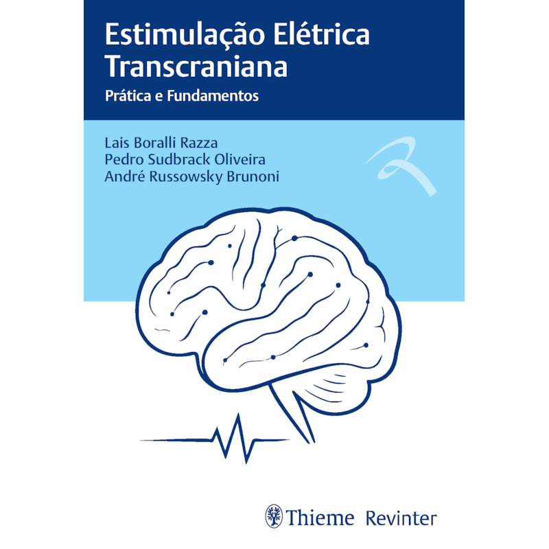 ESTIMULAÇÃO ELÉTRICA TRANSCRANIANA: PRÁTICA E FUNDAMENTOS