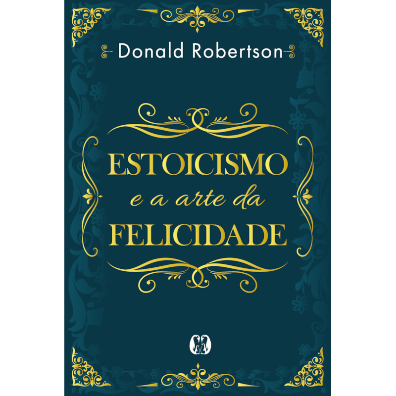 Estoicismo e a arte da felicidade