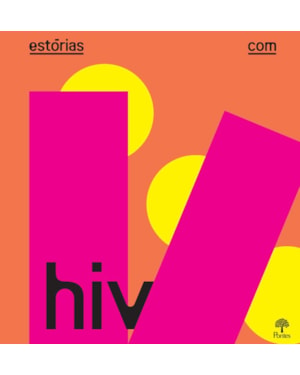 ESTÓRIAS COM HIV - EM DUAS VERSÕES: CAPA VER E CAPA LARANJA (MESMO CONTEÚTO)
