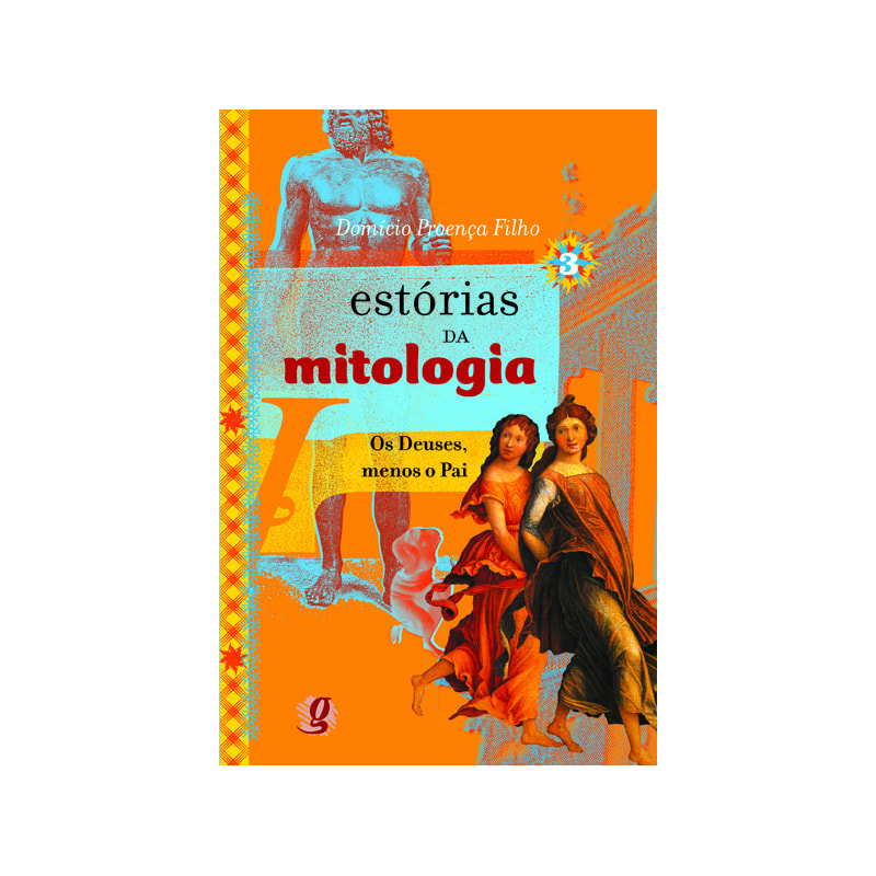 Estórias da mitologia 3: os deuses, menos o pai