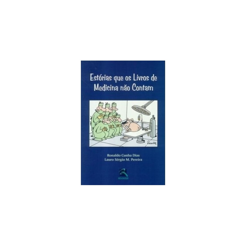 ESTÓRIAS QUE OS LIVROS DE MEDICINA NÃO CONTAM