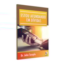 ESTOU AFUNDADO EM DÍVIDAS