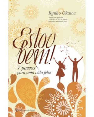 ESTOU BEM: 7 PASSOS PARA UMA VIDA FELIZ