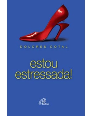 Estou estressada!