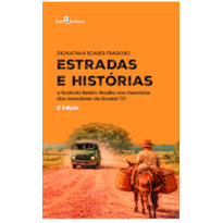 Estradas e histórias: A rodovia Belém-Brasília e as memórias dos moradores de Guaraí-TO