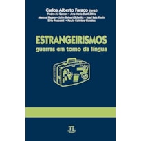 Estrangeirismos. guerras em torno da língua