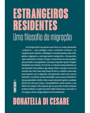 ESTRANGEIROS RESIDENTES: UMA FILOSOFIA DA MIGRAÇÃO