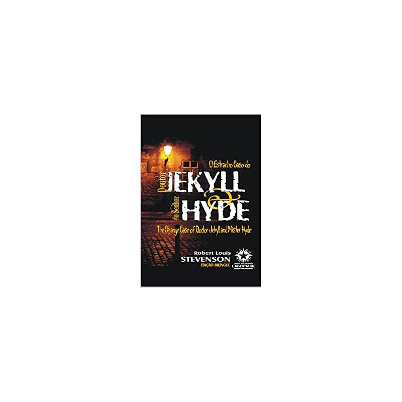 ESTRANHO CASO DO DOUTOR JEKYLL E DO SENHOR HYDE, O - EDIÇÃO BILÍNGUE
