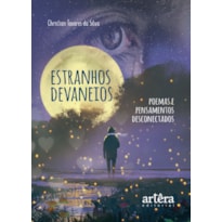 ESTRANHOS DEVANEIOS: POEMAS E PENSAMENTOS DESCONECTADOS