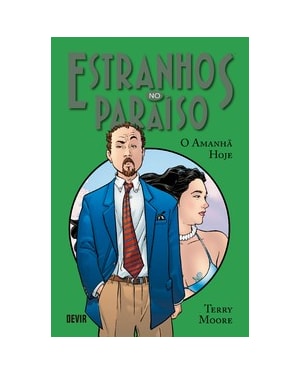 Estranhos no Paraíso volume 5: O Amanhã Hoje
