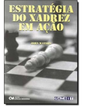 ESTRATEGIA DO XADREZ EM ACAO - 1