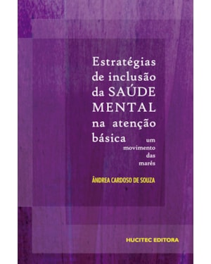 ESTRATÉGIAS DE INCLUSÃO DA SAÚDE MENTAL NA ATENÇÃO BÁSICA: UM MOVIMENTO DAS MARÉS