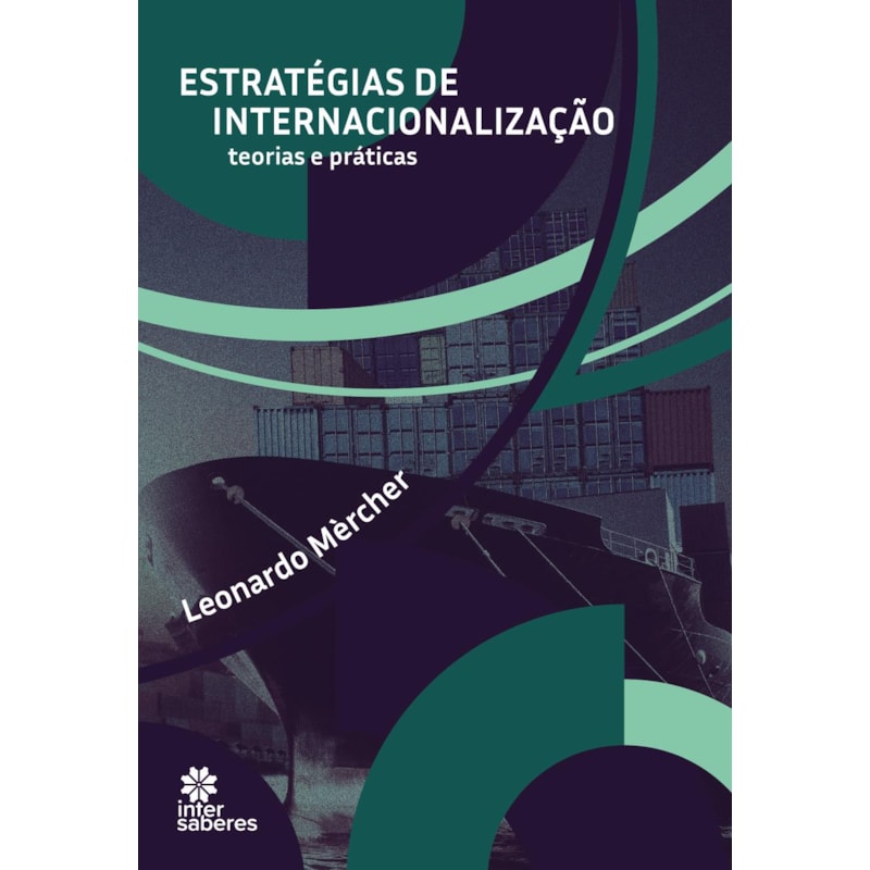 ESTRATÉGIAS DE INTERNACIONALIZAÇÃO:: TEORIAS E PRÁTICAS
