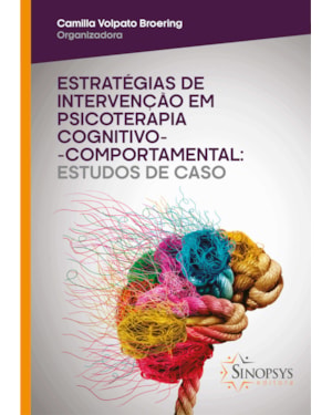 Estratégias de intervenção em psicoterapia cognitivo-comportamental: estudos de caso