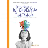 Estratégias de intervenção na infância: a terapia cognitivo-comportamental na prática