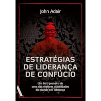 ESTRATÉGIAS DE LIDERANÇA DE CONFÚCIO