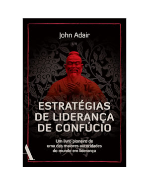 ESTRATÉGIAS DE LIDERANÇA DE CONFÚCIO