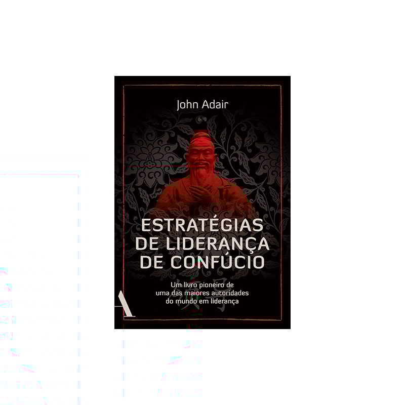 ESTRATÉGIAS DE LIDERANÇA DE CONFÚCIO