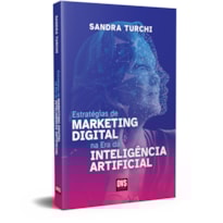 ESTRATÉGIAS DE MARKETING DIGITAL NA ERA DA INTELIGÊNCIA ARTIFICIAL