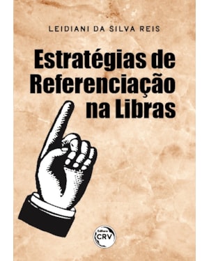 ESTRATÉGIAS DE REFERENCIAÇÃO NA LIBRAS