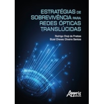 ESTRATÉGIAS DE SOBREVIVÊNCIA PARA REDES ÓPTICAS TRANSLÚCIDAS