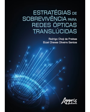 ESTRATÉGIAS DE SOBREVIVÊNCIA PARA REDES ÓPTICAS TRANSLÚCIDAS