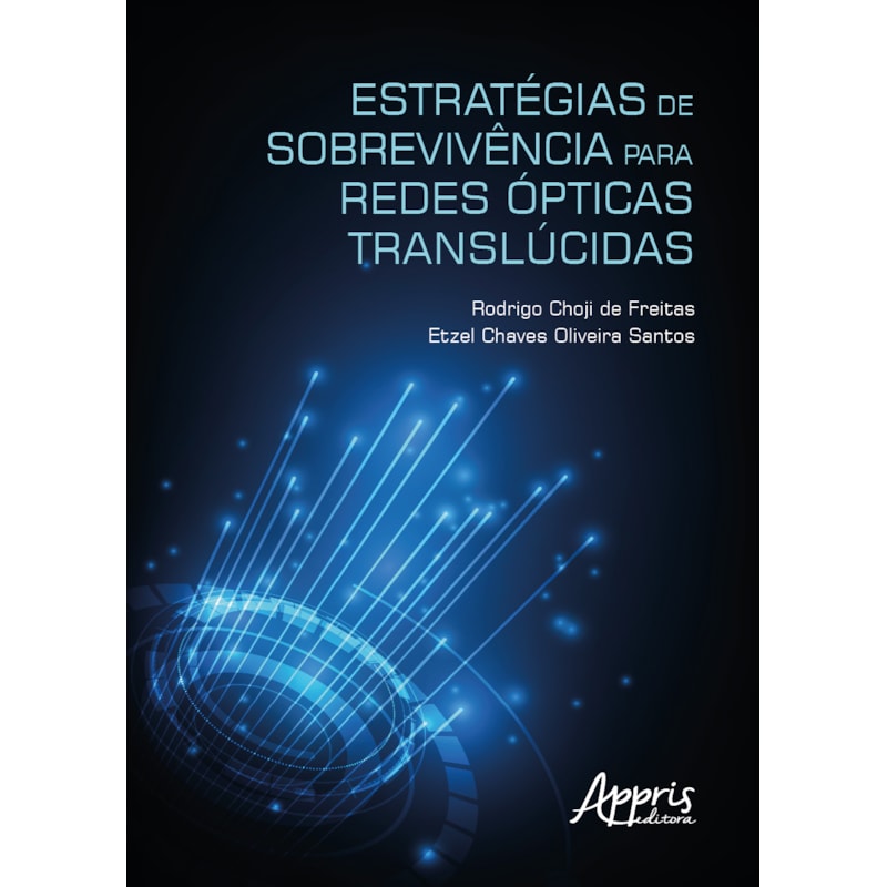 ESTRATÉGIAS DE SOBREVIVÊNCIA PARA REDES ÓPTICAS TRANSLÚCIDAS