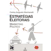 ESTRATÉGIAS ELEITORAIS: MARKETING POLÍTICO