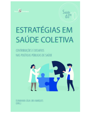 Estratégias em Saúde Coletiva: Contribuições e desafios nas políticas públicas de saúde