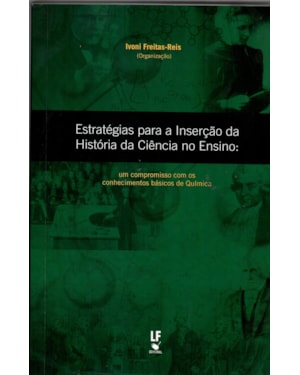 ESTRATÉGIAS PARA A INSERÇÃO DA HISTÓRIA DA CIÊNCIA NO ENSINO: UM COMPROMISSO COM OS CONHECIMENTOS BÁSICOS DE QUÍMICA