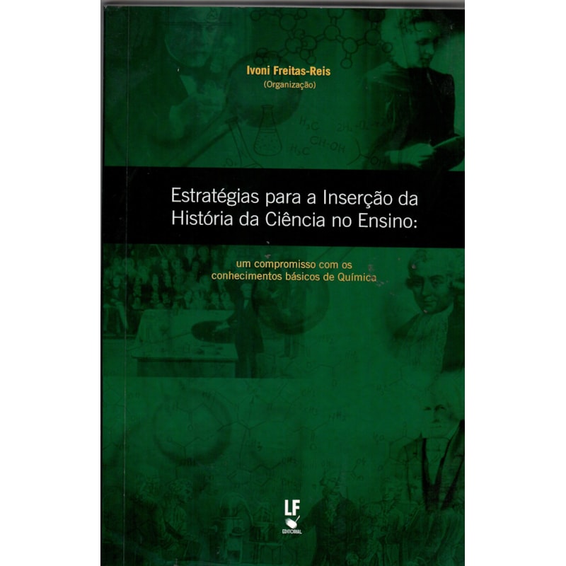ESTRATÉGIAS PARA A INSERÇÃO DA HISTÓRIA DA CIÊNCIA NO ENSINO: UM COMPROMISSO COM OS CONHECIMENTOS BÁSICOS DE QUÍMICA
