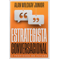 Estrategista conversacional: a profissão do futuro