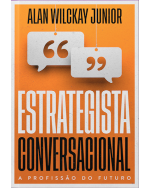 Estrategista conversacional: a profissão do futuro