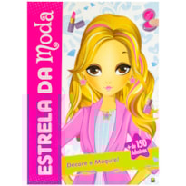 ESTRELA DA MODA: DECORE E MAQUIE!