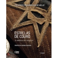 ESTRELAS DE COURO: A ESTÉTICA DO CANGAÇO