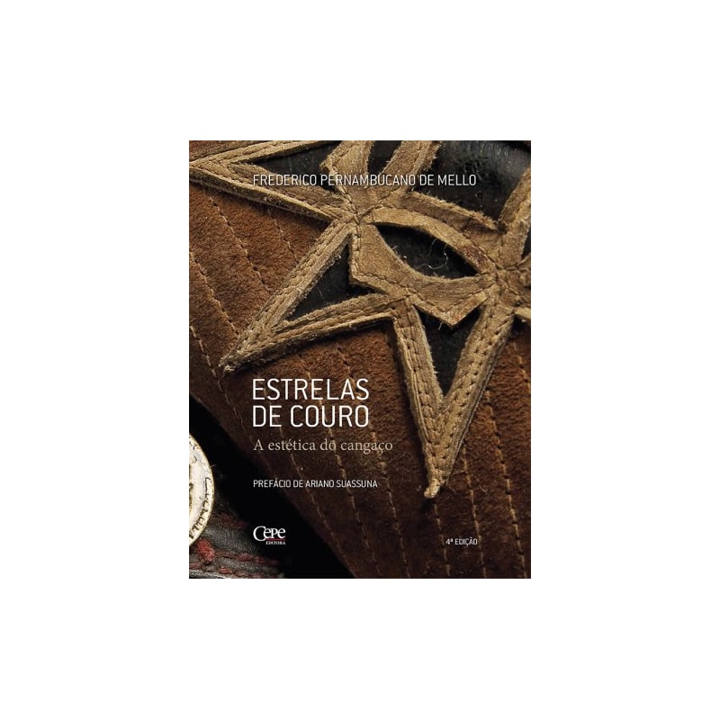 ESTRELAS DE COURO: A ESTÉTICA DO CANGAÇO
