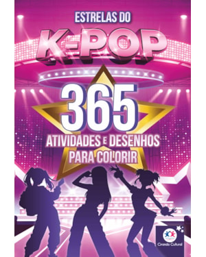 ESTRELAS DO K-POP - 365 ATIVIDADES E DESENHOS PARA COLORIR
