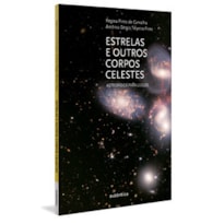 Estrelas e outros corpos celestes: Astrofísica para leigos