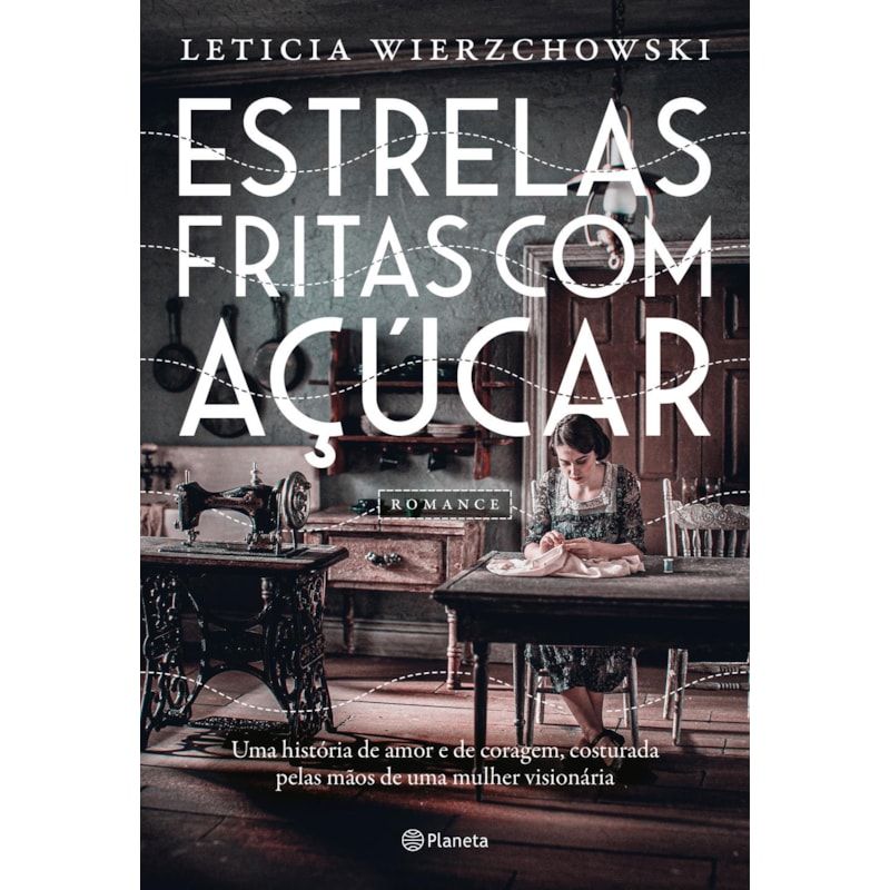 ESTRELAS FRITAS COM AÇÚCAR: UMA HISTÓRIA DE AMOR E DE CORAGEM, COSTURADA PELAS MÃOS DE UMA MULHER VISIONÁRIA