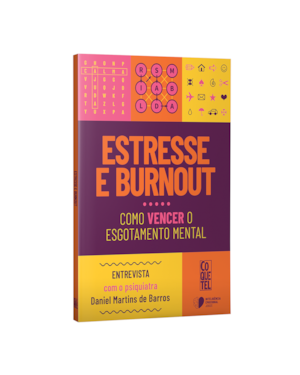 ESTRESSE E BURNOUT: COMO VENCER O ESGOTAMENTO MENTAL.