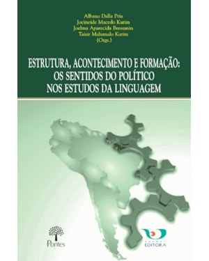 ESTRUTURA, ACONTECIMENTO E FORMAÇÃO: OS SENTIDOS DO POLITICO NOS ESTUDOS DA LINGUAGEM