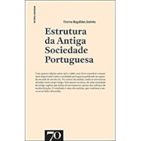 ESTRUTURA DA ANTIGA SOCIEDADE PORTUGUESA