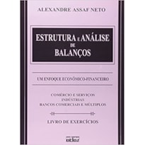 ESTRUTURA E ANALISE DE BALANCOS: UM ENFOQUE ECONOMICO-FINANCEIRO - EX - 3