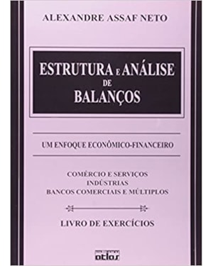 ESTRUTURA E ANALISE DE BALANCOS: UM ENFOQUE ECONOMICO-FINANCEIRO - EX - 3