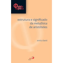 Estrutura e significado da metafísica de Aristóteles