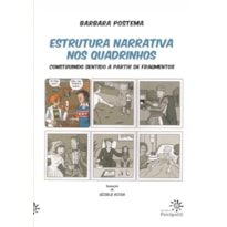 ESTRUTURA NARRATIVA NOS QUADRINHOS: CONSTRUINDO SENTIDO A PARTIR DE FRAGMENTOS