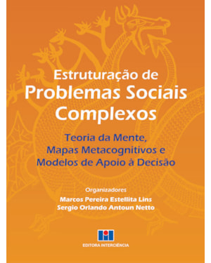 Estruturação de problemas sociais complexos: teoria da mente, mapas metacognitivos e modelos de apoio à decisão
