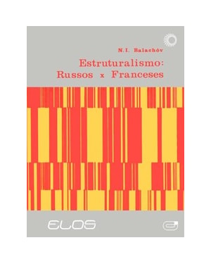 ESTRUTURALISMO: RUSSOS X FRANCESES