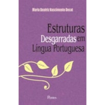 ESTRUTURAS DESGARRADAS EM LÍNGUA PORTUGUESA